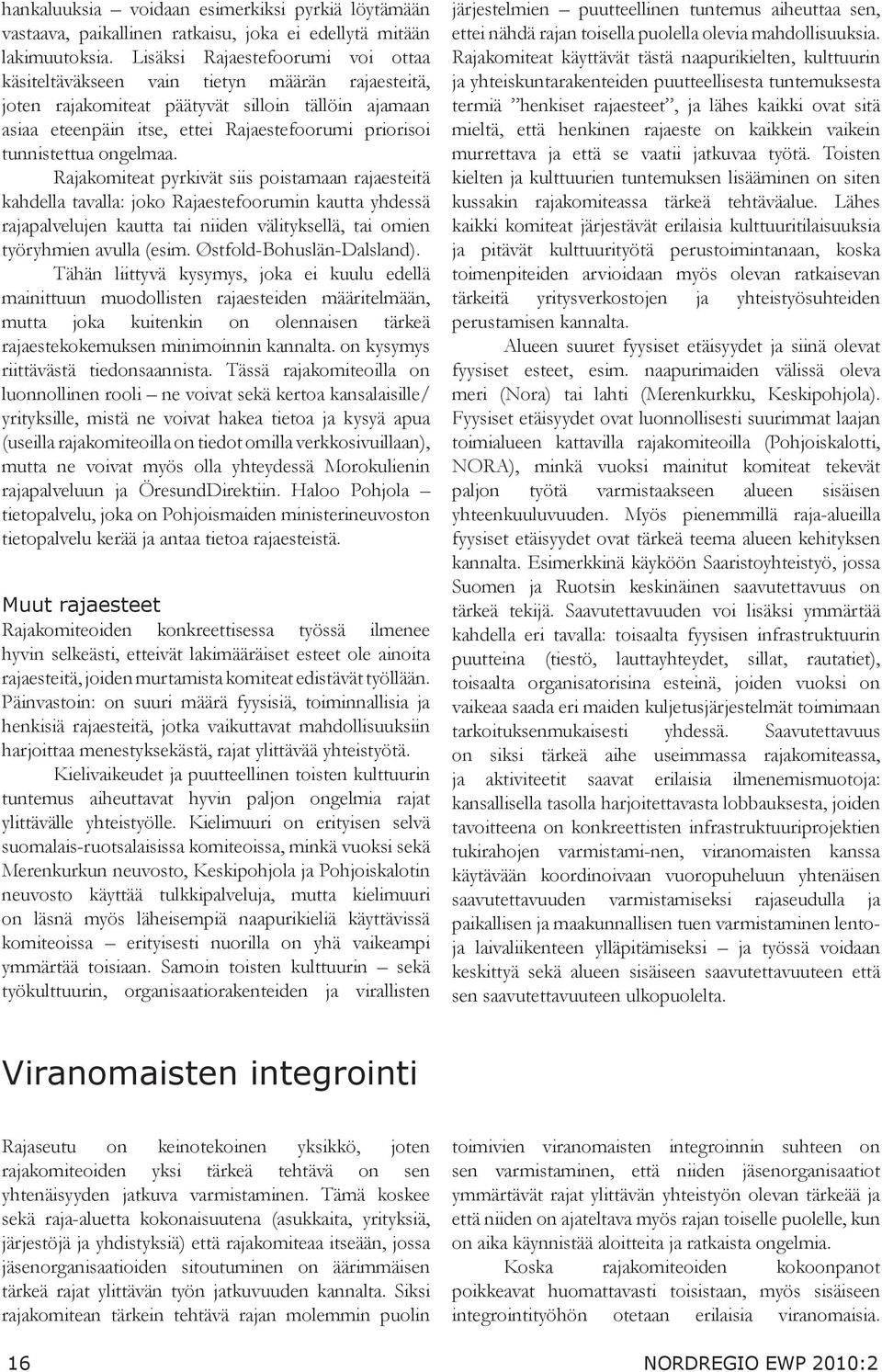 tunnistettua ongelmaa.