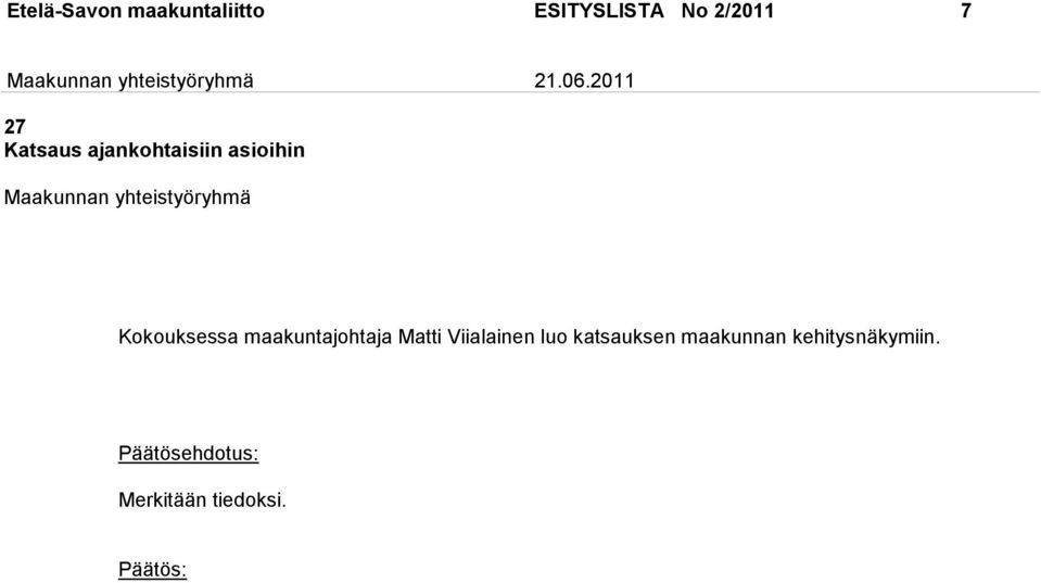 maakuntajohtaja Matti Viialainen luo katsauksen