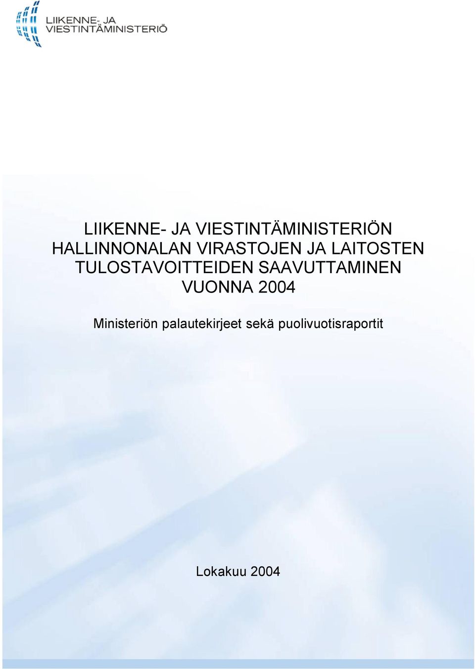 TULOSTAVOITTEIDEN SAAVUTTAMINEN VUONNA 2004