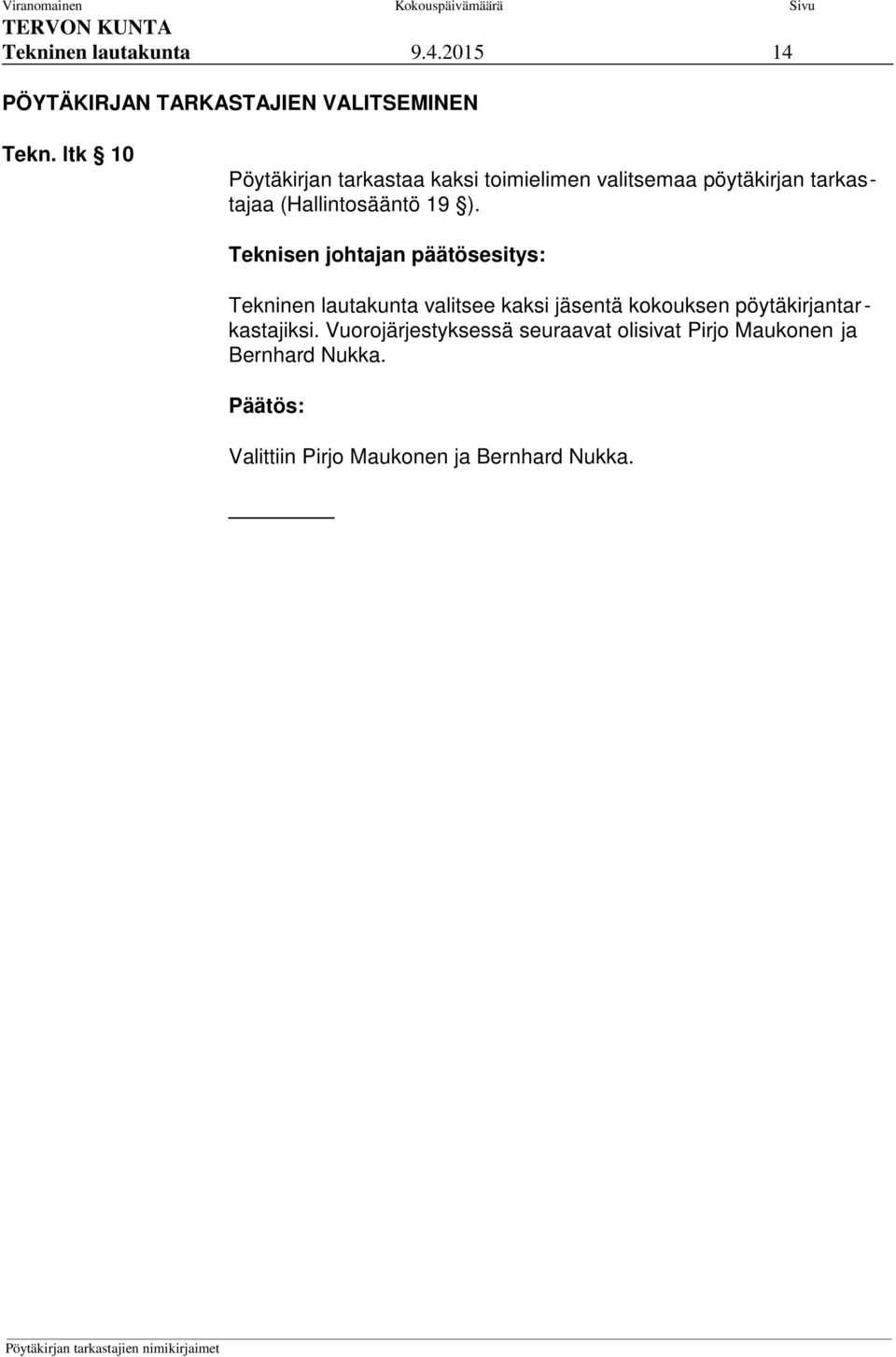 (Hallintosääntö 19 ).