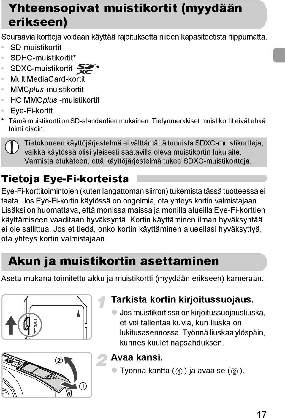 Tietynmerkkiset muistikortit eivät ehkä toimi oikein.