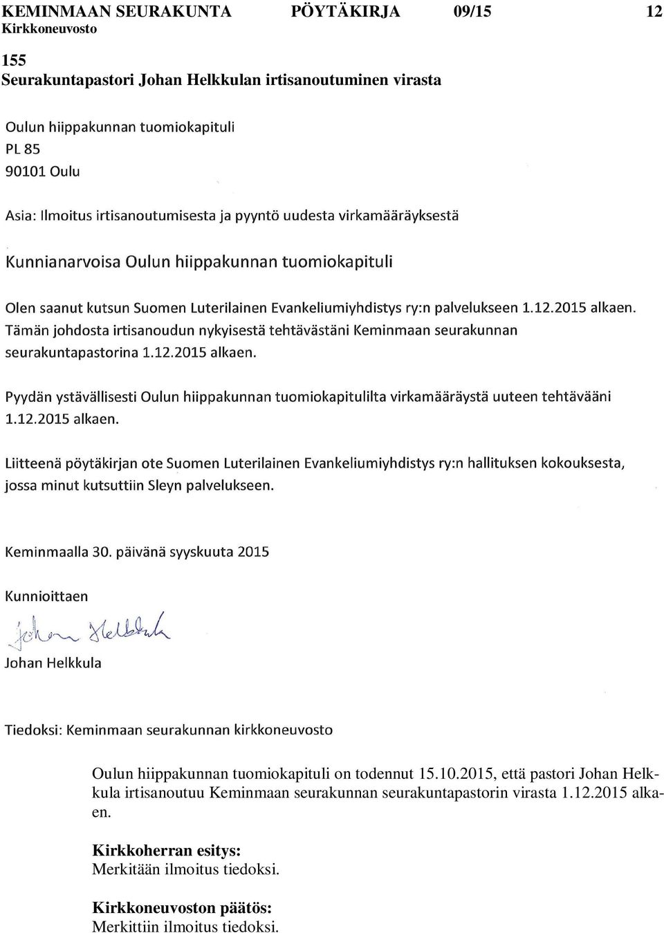 2015, että pastori Johan Helkkula irtisanoutuu Keminmaan seurakunnan seurakuntapastorin