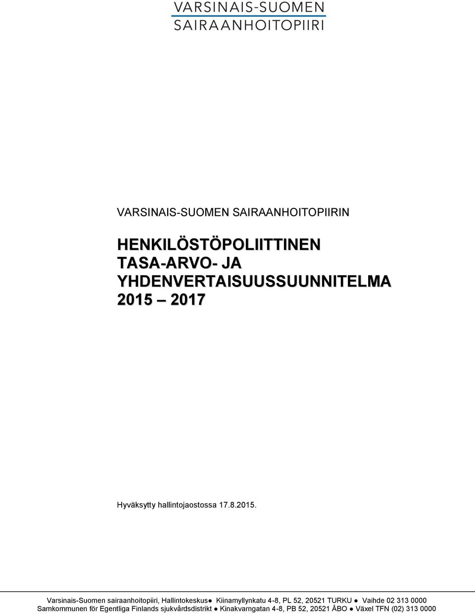 YHDENVERTAISUUSSUUNNITELMA 2015 2017