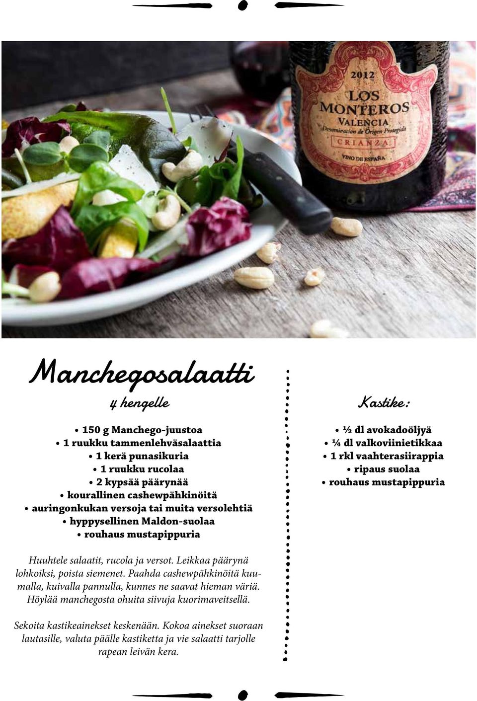 Huuhtele salaatit, rucola ja versot. Leikkaa päärynä lohkoiksi, poista siemenet. Paahda cashewpähkinöitä kuumalla, kuivalla pannulla, kunnes ne saavat hieman väriä.
