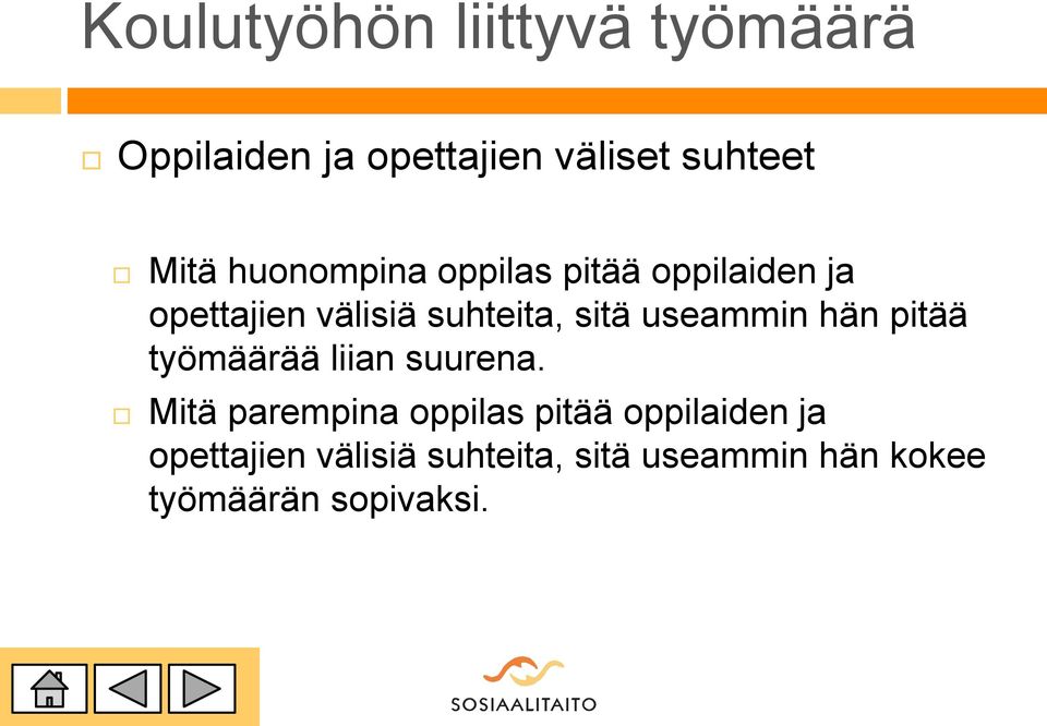 useammin hän pitää työmäärää liian suurena.