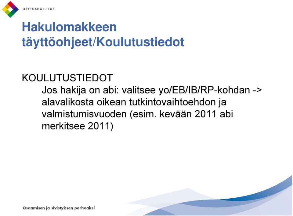 yo/eb/ib/rp-kohdan -> alavalikosta oikean