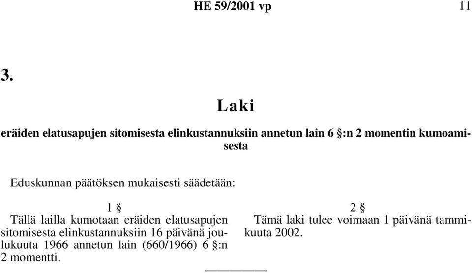 lailla kumotaan eräiden elatusapujen sitomisesta