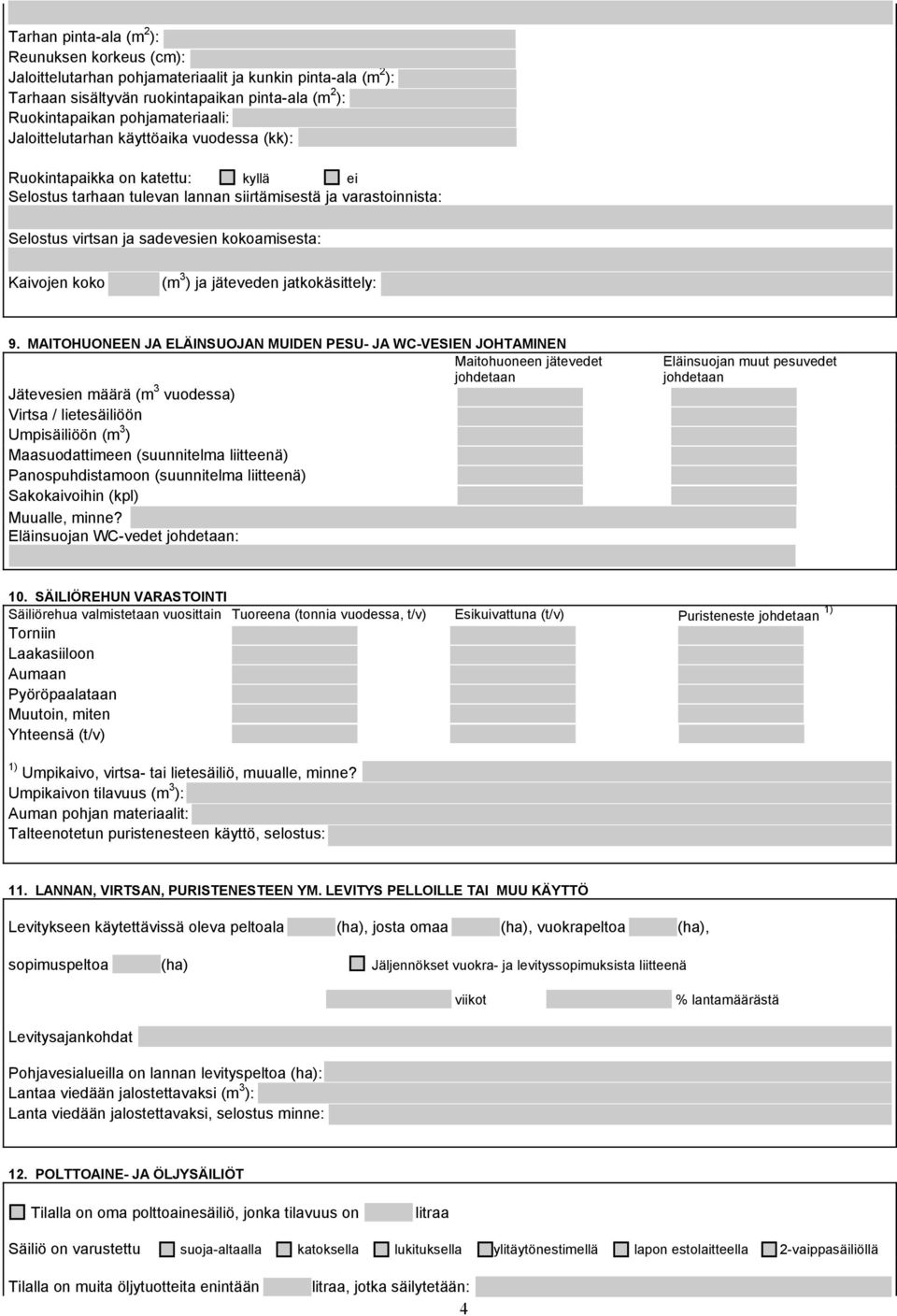 koko (m 3 ) ja jäteveden jatkokäsittely: 9.