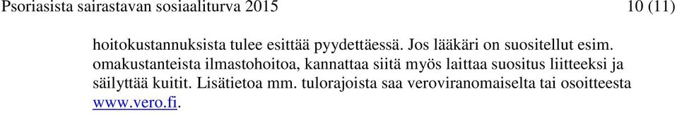 omakustanteista ilmastohoitoa, kannattaa siitä myös laittaa suositus