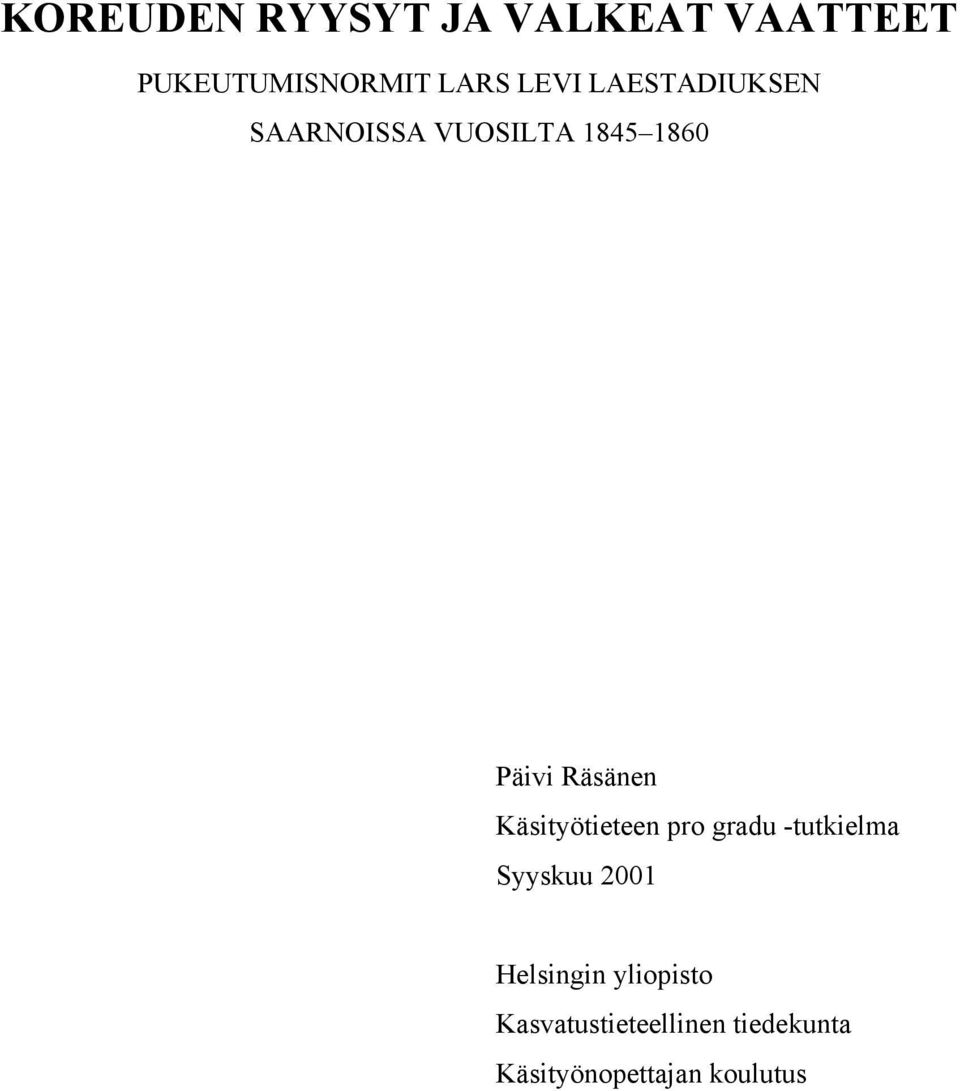 Räsänen Käsityötieteen pro gradu -tutkielma Syyskuu 2001
