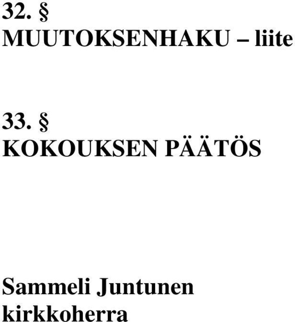 KOKOUKSEN PÄÄTÖS