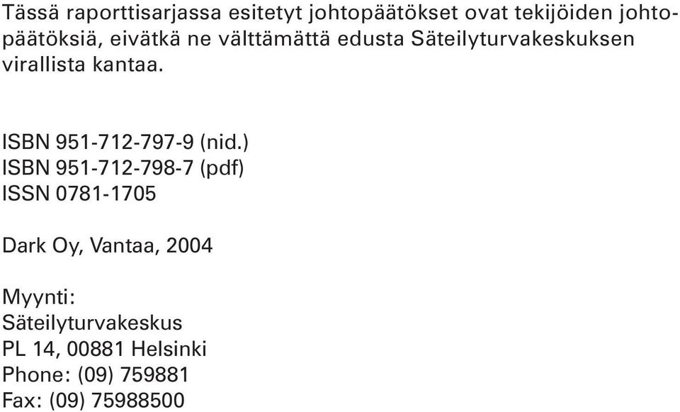 ISBN 951-712-797-9 (nid.