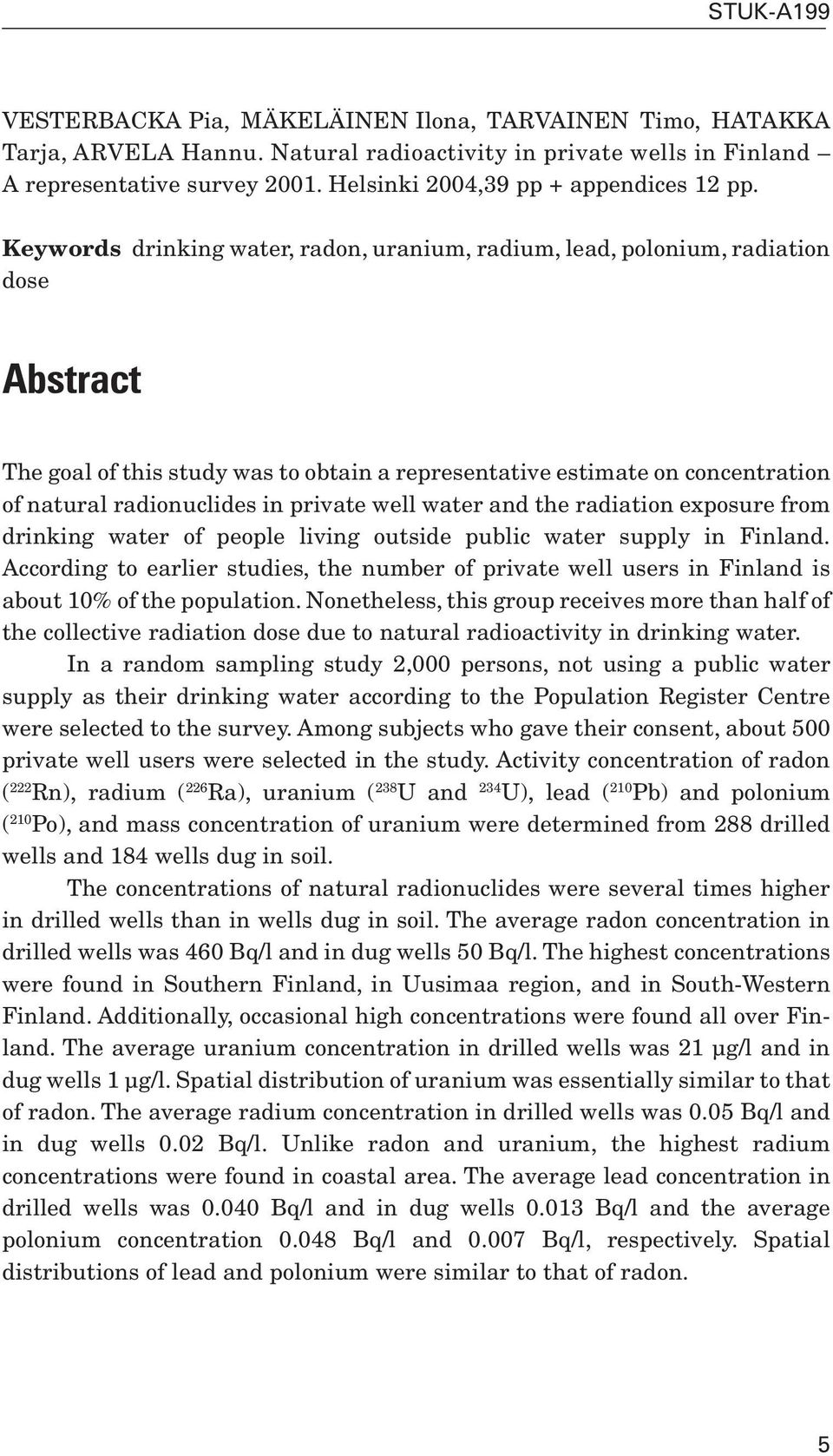 private well water and the radiation exposure from drinking water of people living outside public water supply in Finland.