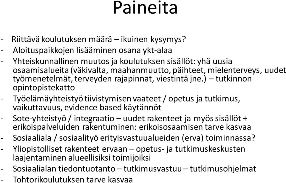 terveyden rajapinnat, viestintä jne.