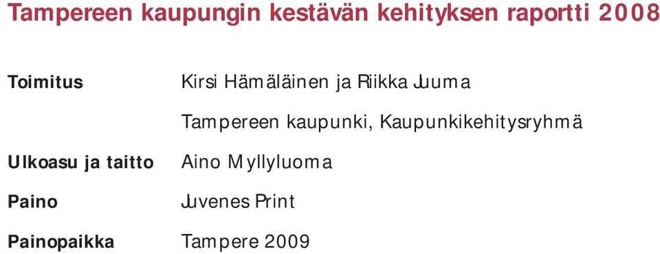 kaupunki, Kaupunkikehitysryhmä Ulkoasu ja taitto