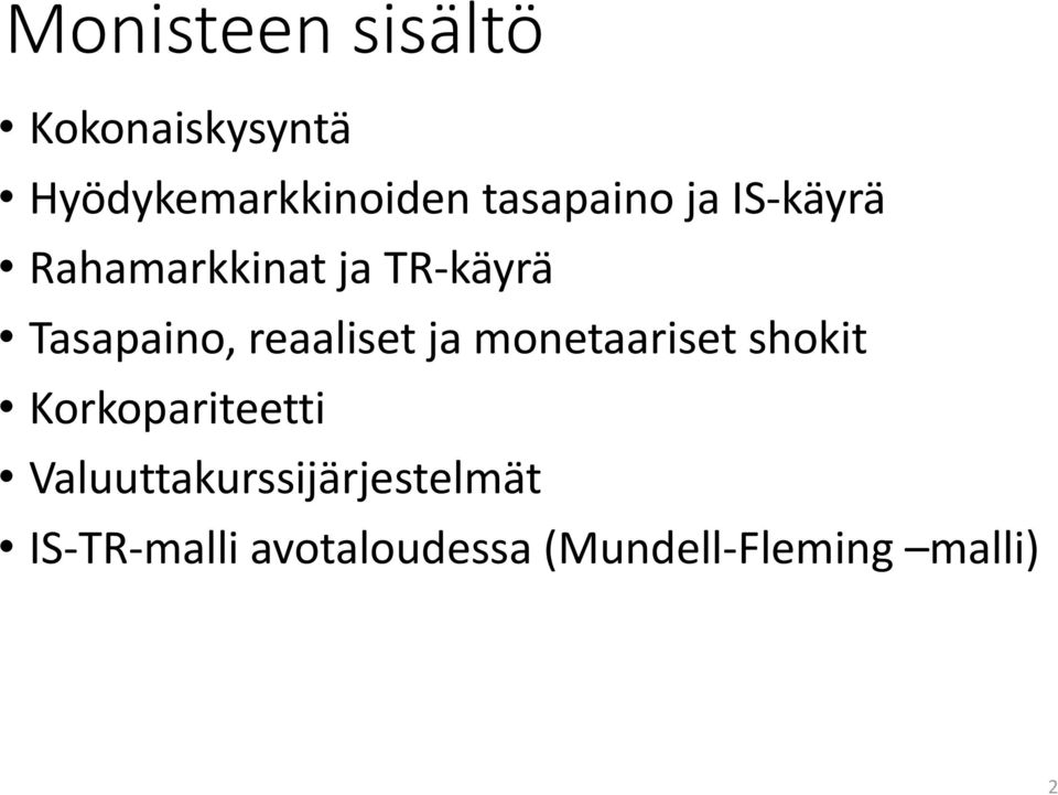 reaaliset ja monetaariset shokit Korkopariteetti