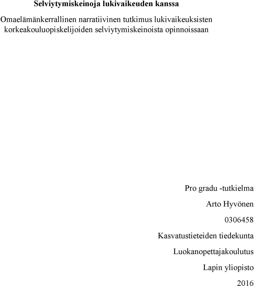selviytymiskeinoista opinnoissaan Pro gradu -tutkielma Arto Hyvönen