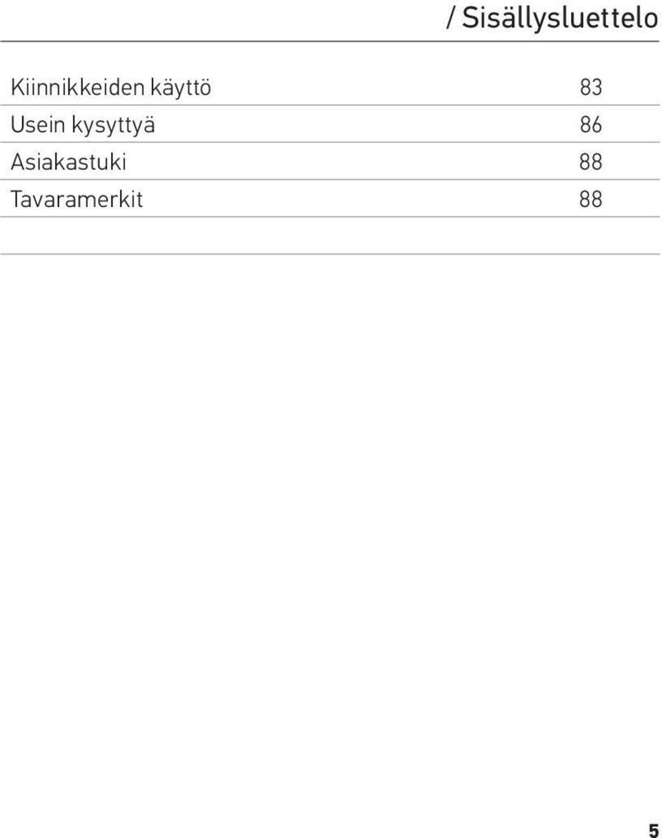 Usein kysyttyä 86