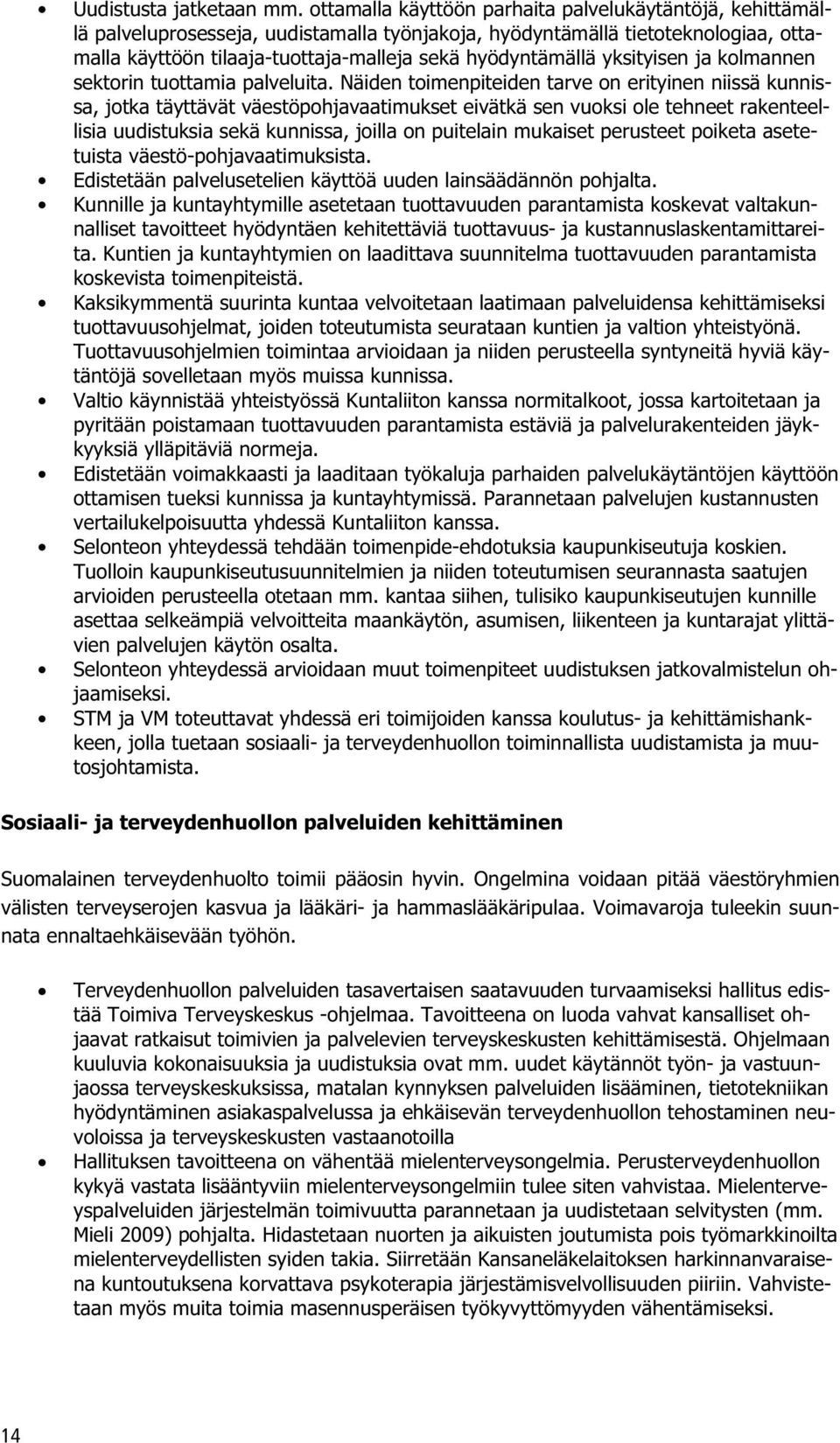 yksityisen ja kolmannen sektorin tuottamia palveluita.