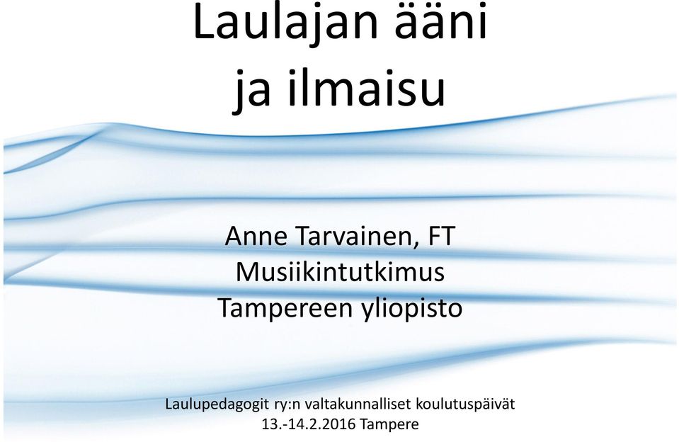 Tampereen yliopisto Laulupedagogit