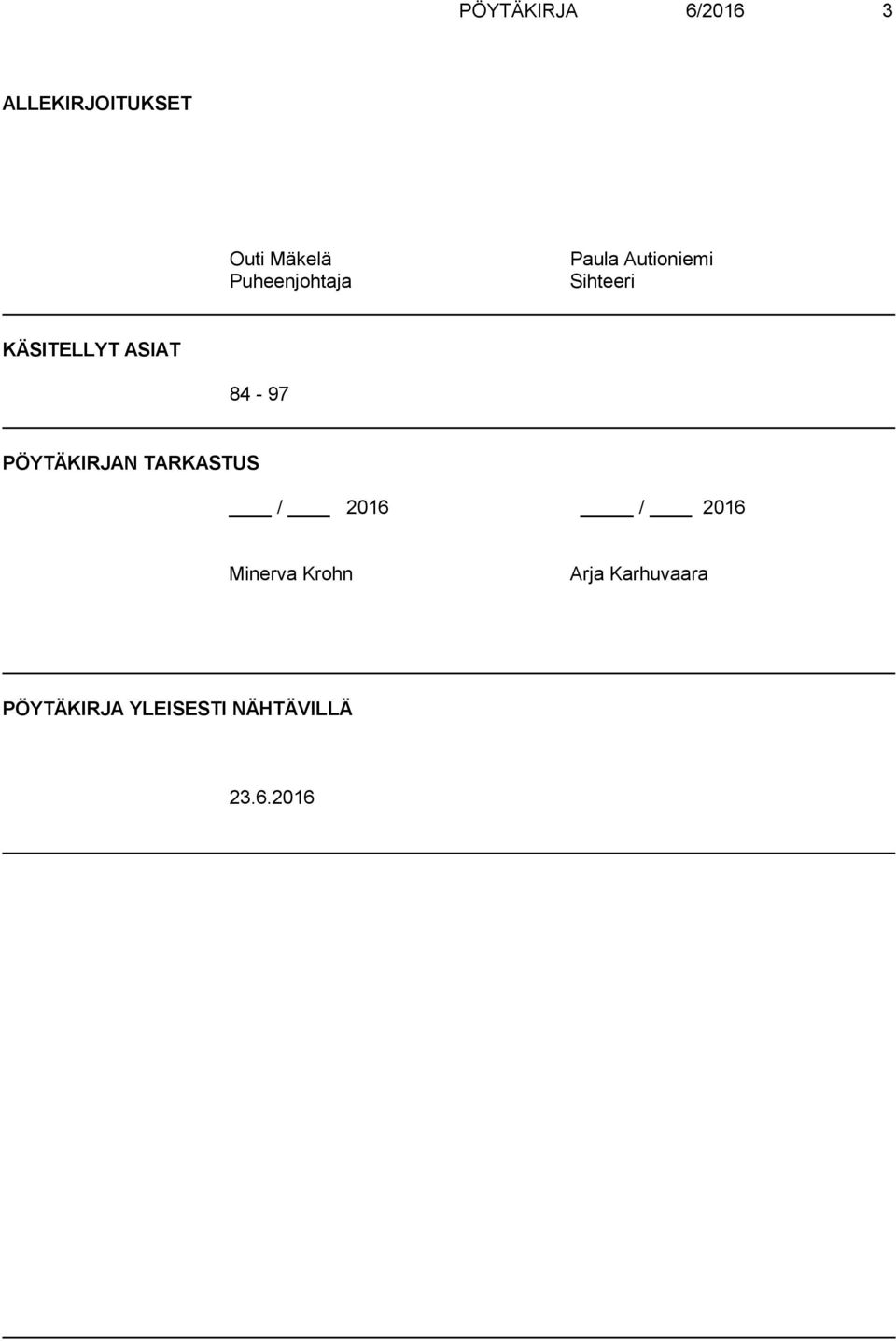 ASIAT 84-97 PÖYTÄKIRJAN TARKASTUS / 2016 / 2016