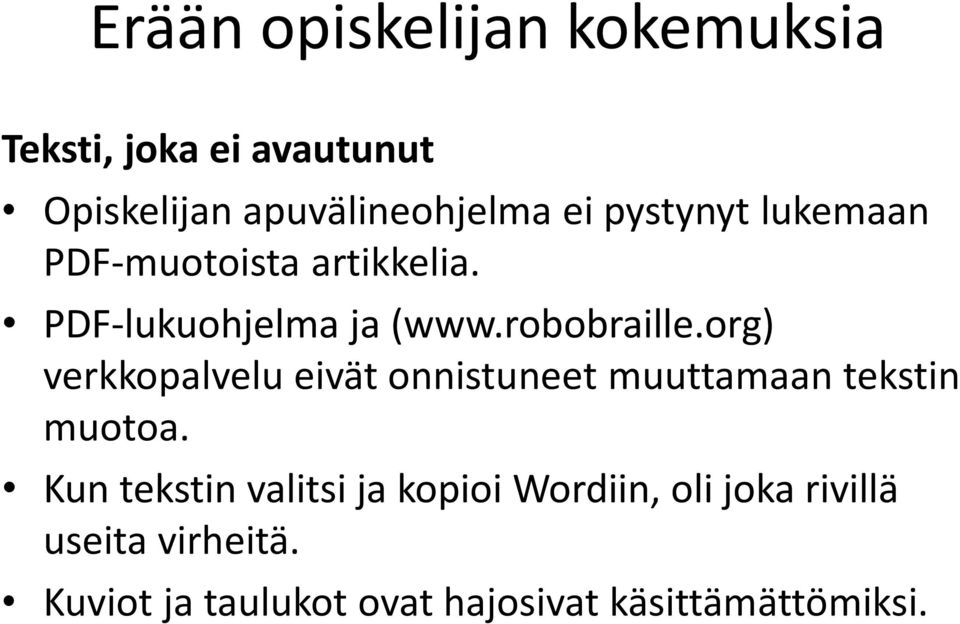 org) verkkopalvelu eivät onnistuneet muuttamaan tekstin muotoa.