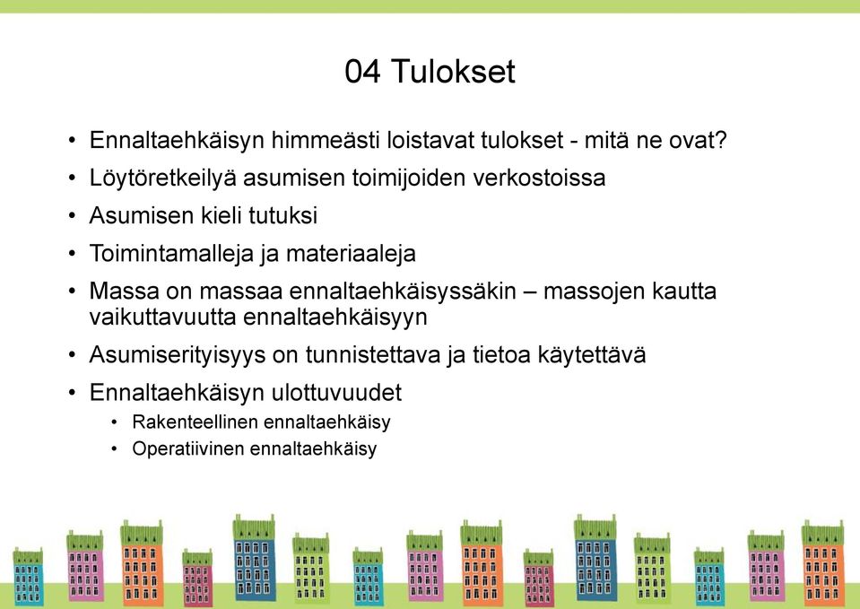 materiaaleja Massa on massaa ennaltaehkäisyssäkin massojen kautta vaikuttavuutta ennaltaehkäisyyn