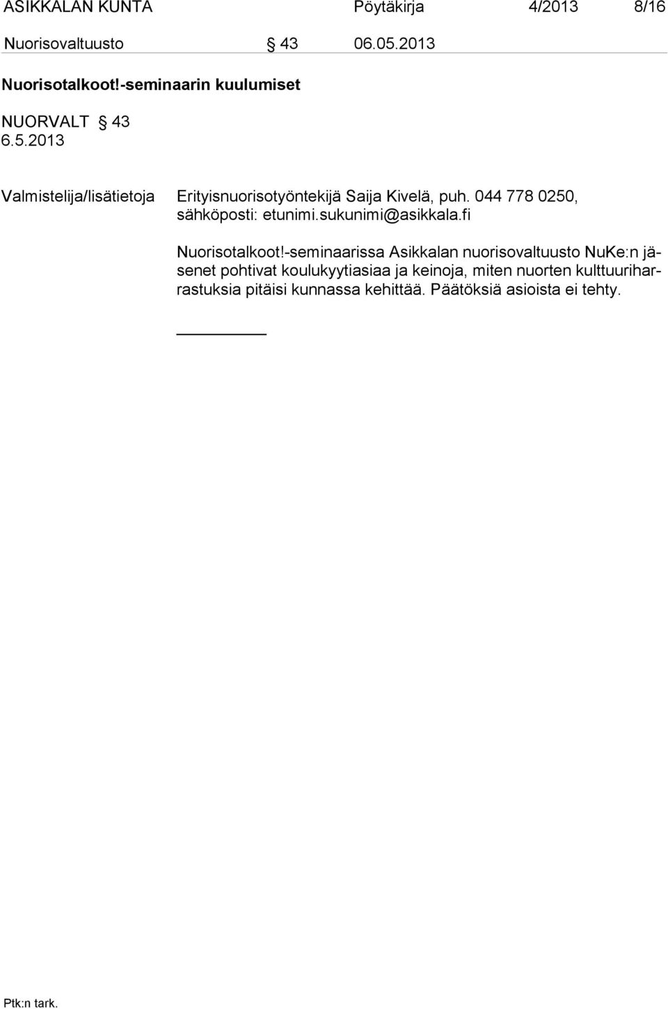 -seminaarissa Asikkalan nuorisovaltuusto NuKe:n jäsenet pohtivat