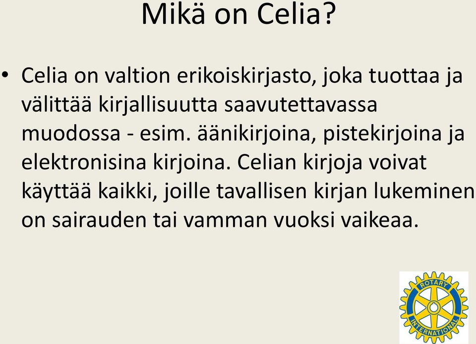 kirjallisuutta saavutettavassa muodossa - esim.