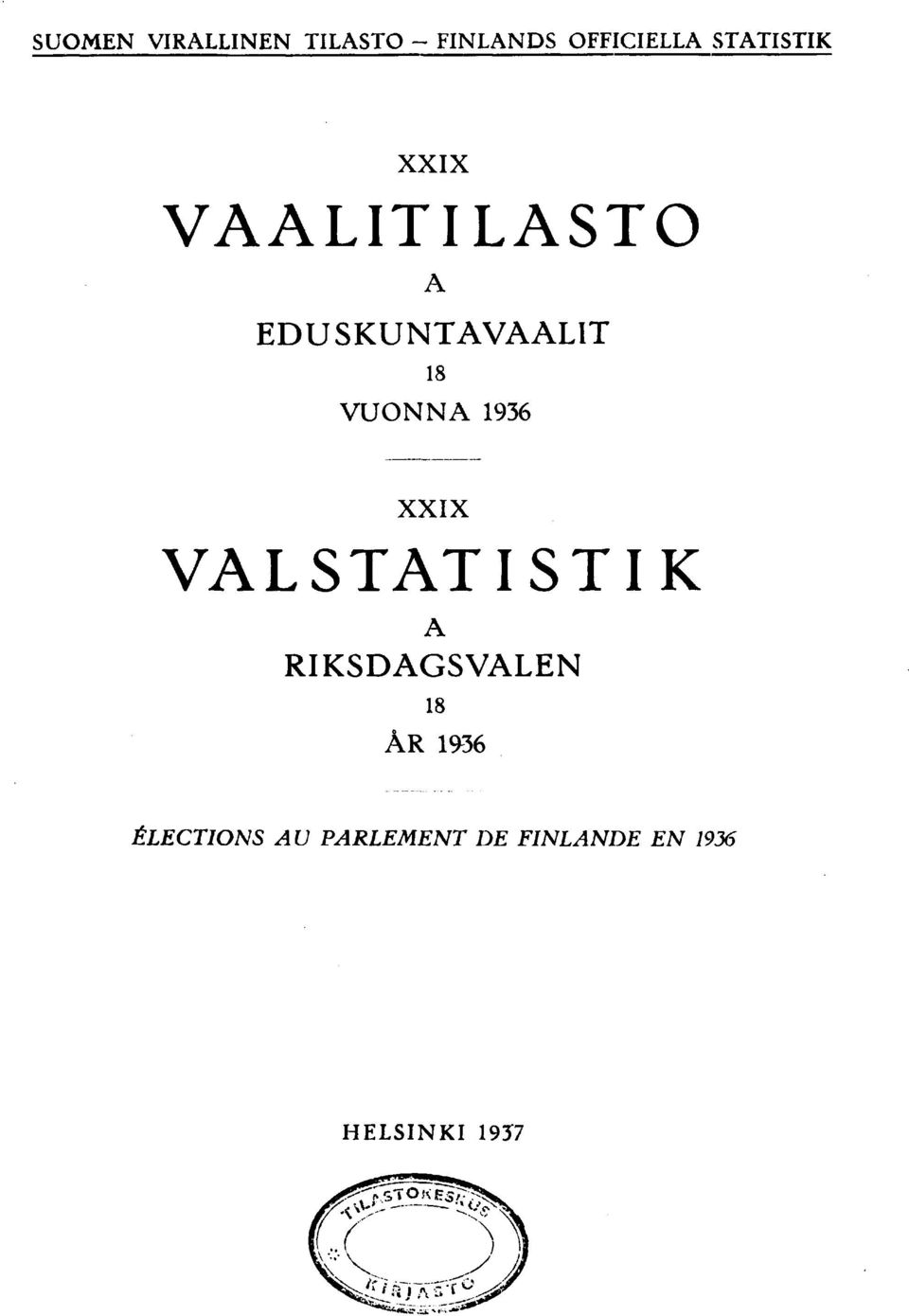 EDUSKUNTAVAALIT VUONNA A RIKSDAGSVALEN ÅR