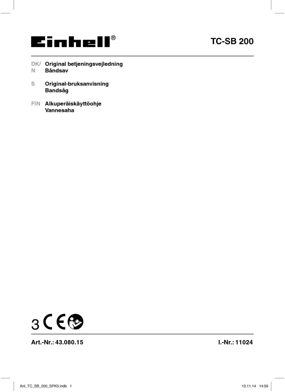 Alkuperäiskäyttöohje Vannesaha 3 Art.-Nr.: 43.080.