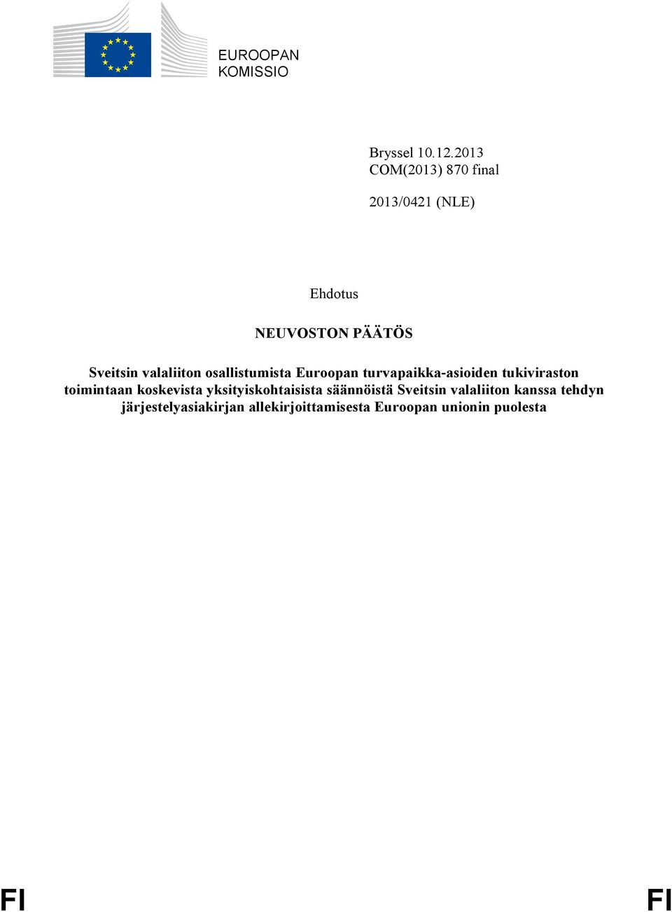 valaliiton osallistumista Euroopan turvapaikka-asioiden tukiviraston toimintaan