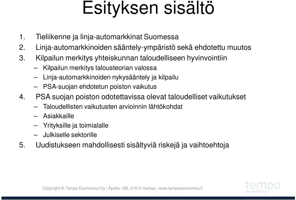 kilpailu PSA-suojan ehdotetun poiston vaikutus 4.