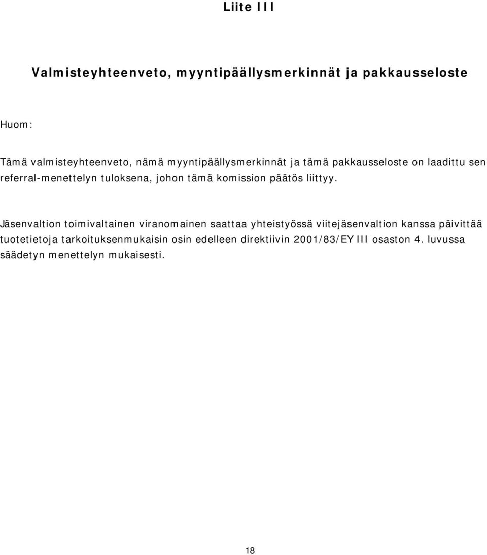 päätös liittyy.