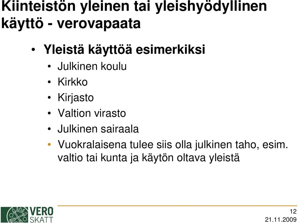 Valtion virasto Julkinen sairaala Vuokralaisena tulee siis