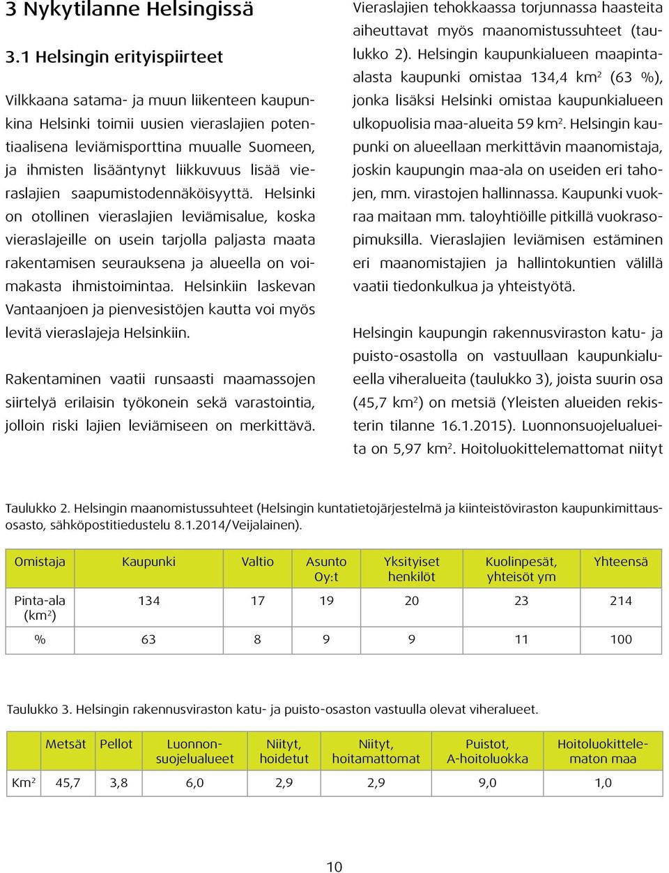 lisää vieraslajien saapumistodennäköisyyttä.