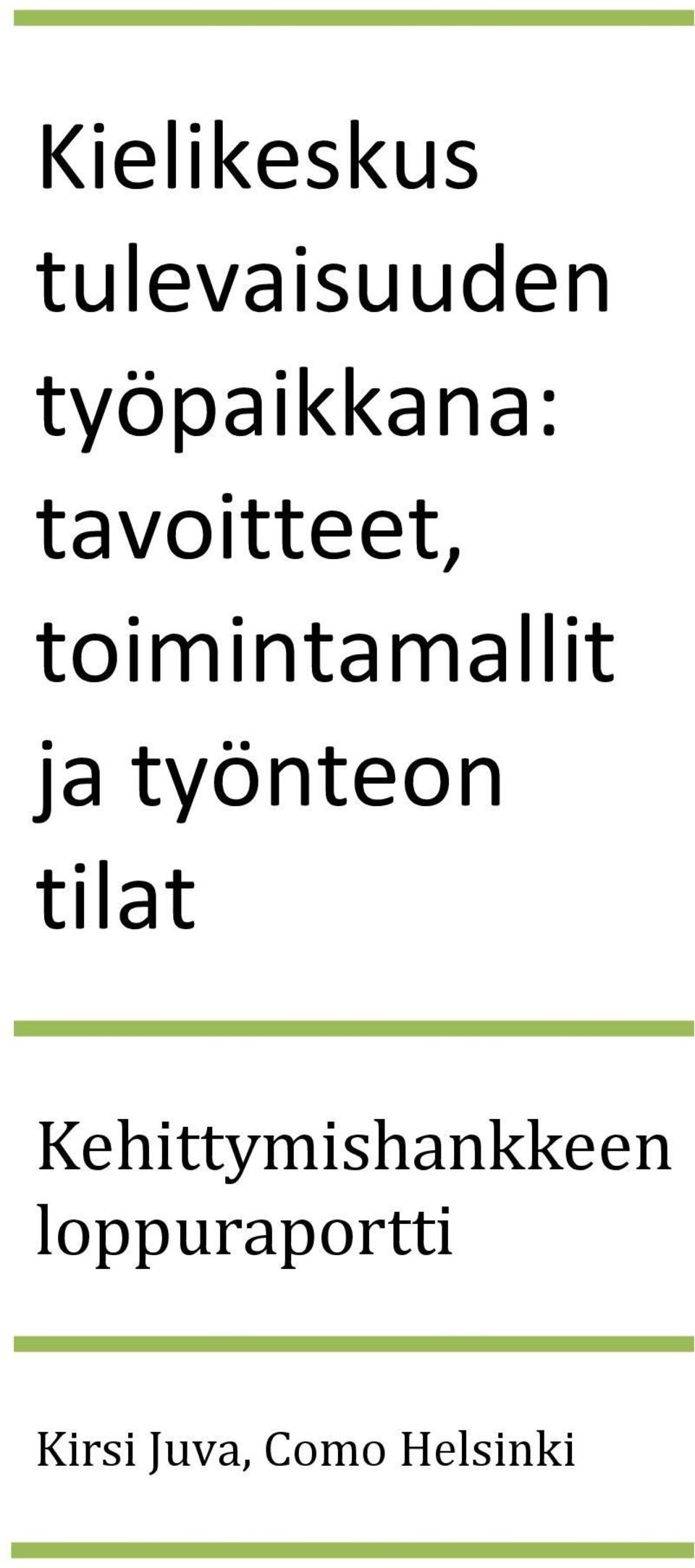 toimintamallit ja työnteon tilat