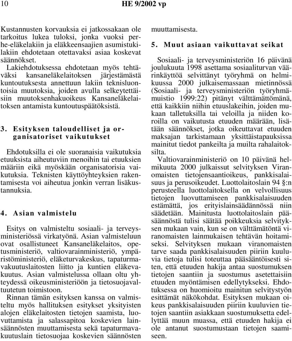 Kansaneläkelaitoksen antamista kuntoutuspäätöksistä. 3.