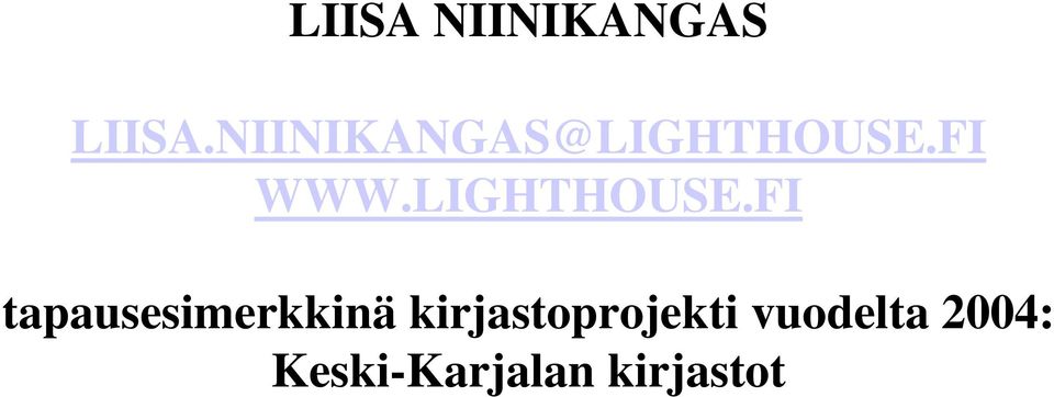 LIGHTHOUSE.