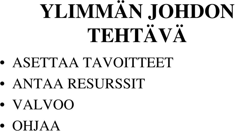 TAVOITTEET ANTAA