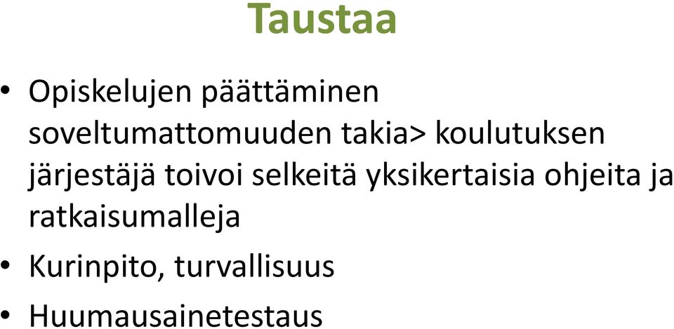 järjestäjä toivoi selkeitä yksikertaisia