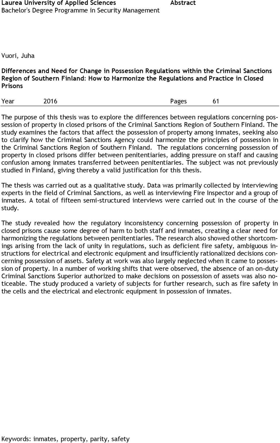 possession of property in closed prisons of the Criminal Sanctions Region of Southern Finland.