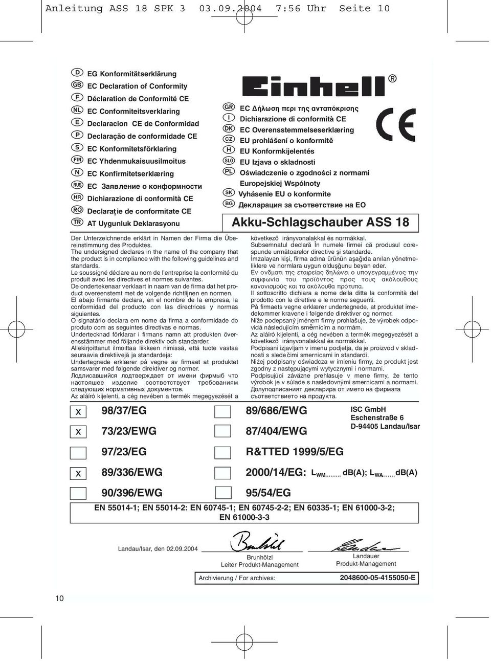 Konformitetsförklaring EC Yhdenmukaisuusilmoitus EC Konfirmitetserklæring EC Заявление о конформности Dichiarazione di conformità CE Declaraţie de conformitate CE AT Uygunluk Deklarasyonu Der
