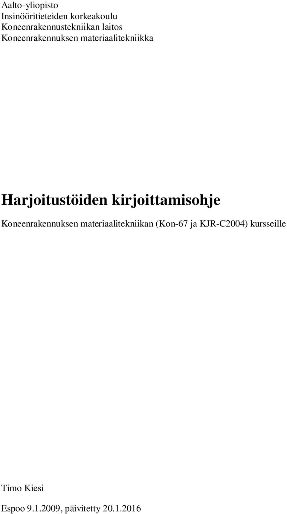 materiaalitekniikka Harjoitustöiden kirjoittamisohje