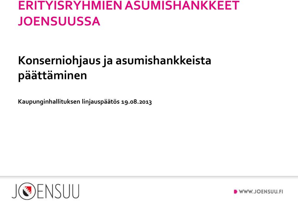 asumishankkeista päättäminen