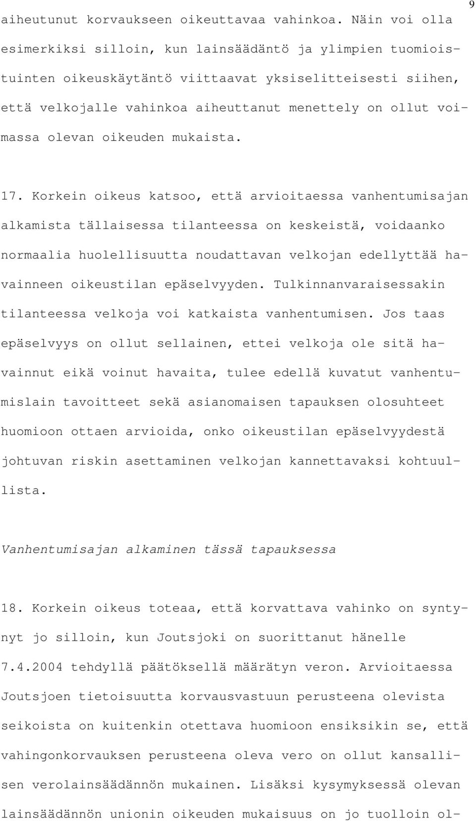 olevan oikeuden mukaista. 17.