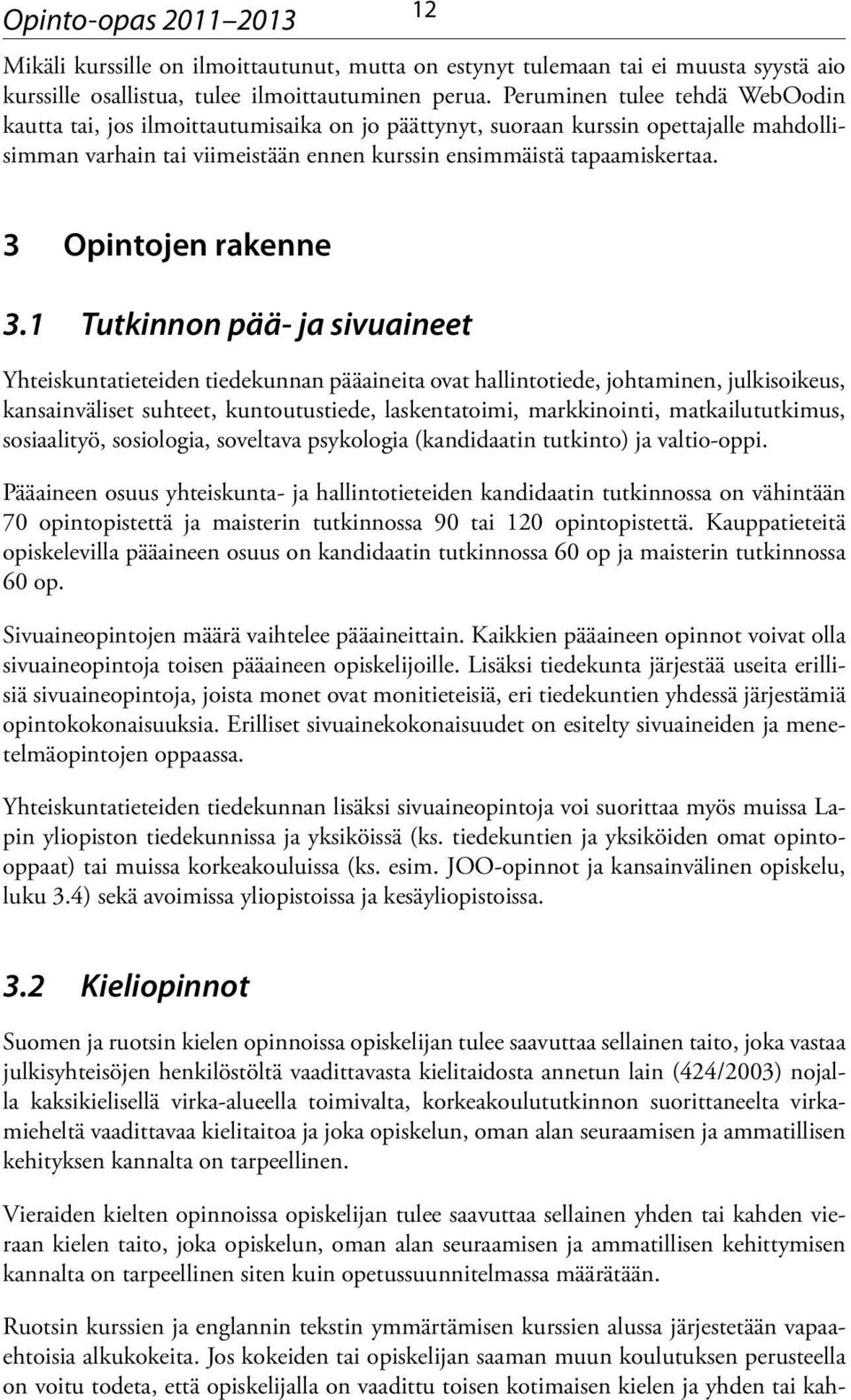 3 Opintojen rakenne 3.