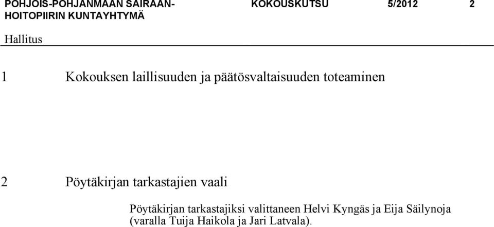 tarkastajien vaali Pöytäkirjan tarkastajiksi