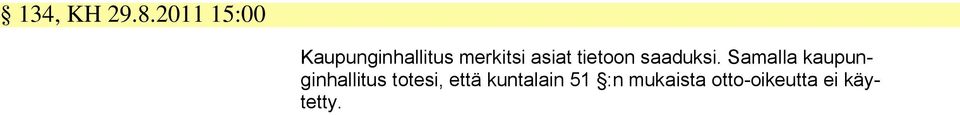 asiat tietoon saaduksi.