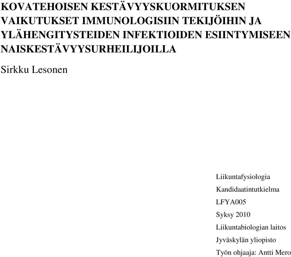 NAISKESTÄVYYSURHEILIJOILLA Sirkku Lesonen Liikuntafysiologia